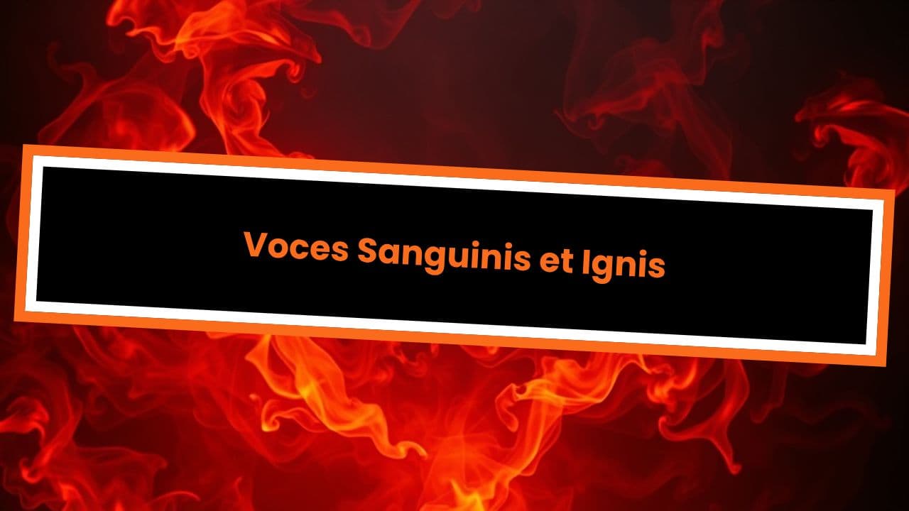 Voces Sanguinis et Ignis