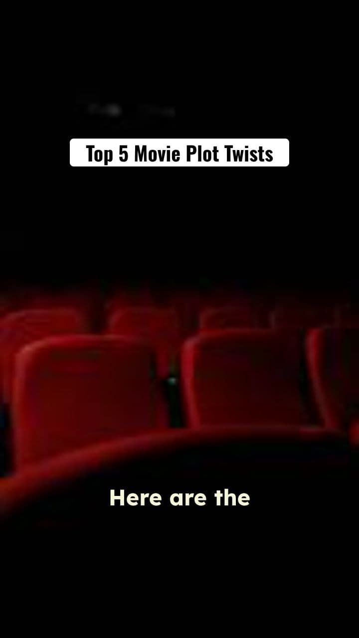 Top 5 Movie Plot Twists
