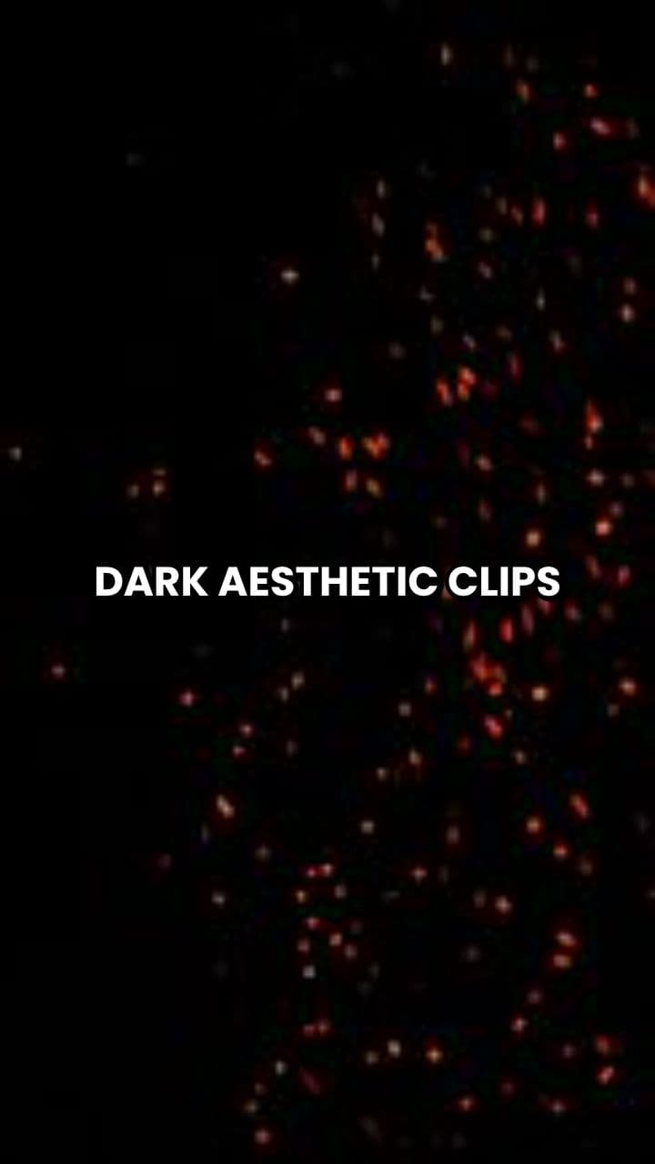 Dark Aesthetic Music Video Clips
