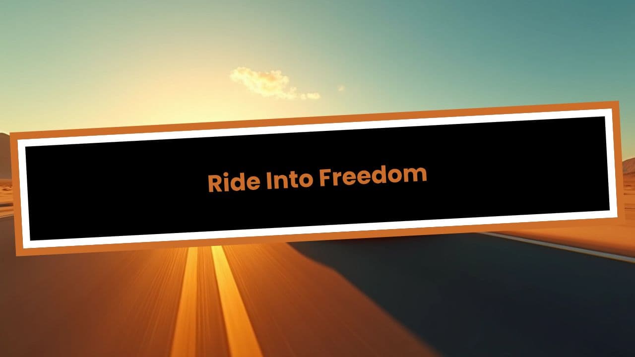 Ride Into Freedom