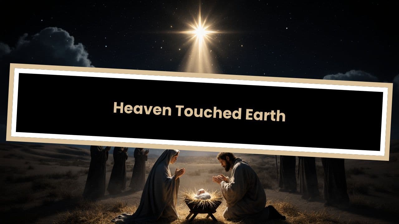 Heaven Touched Earth