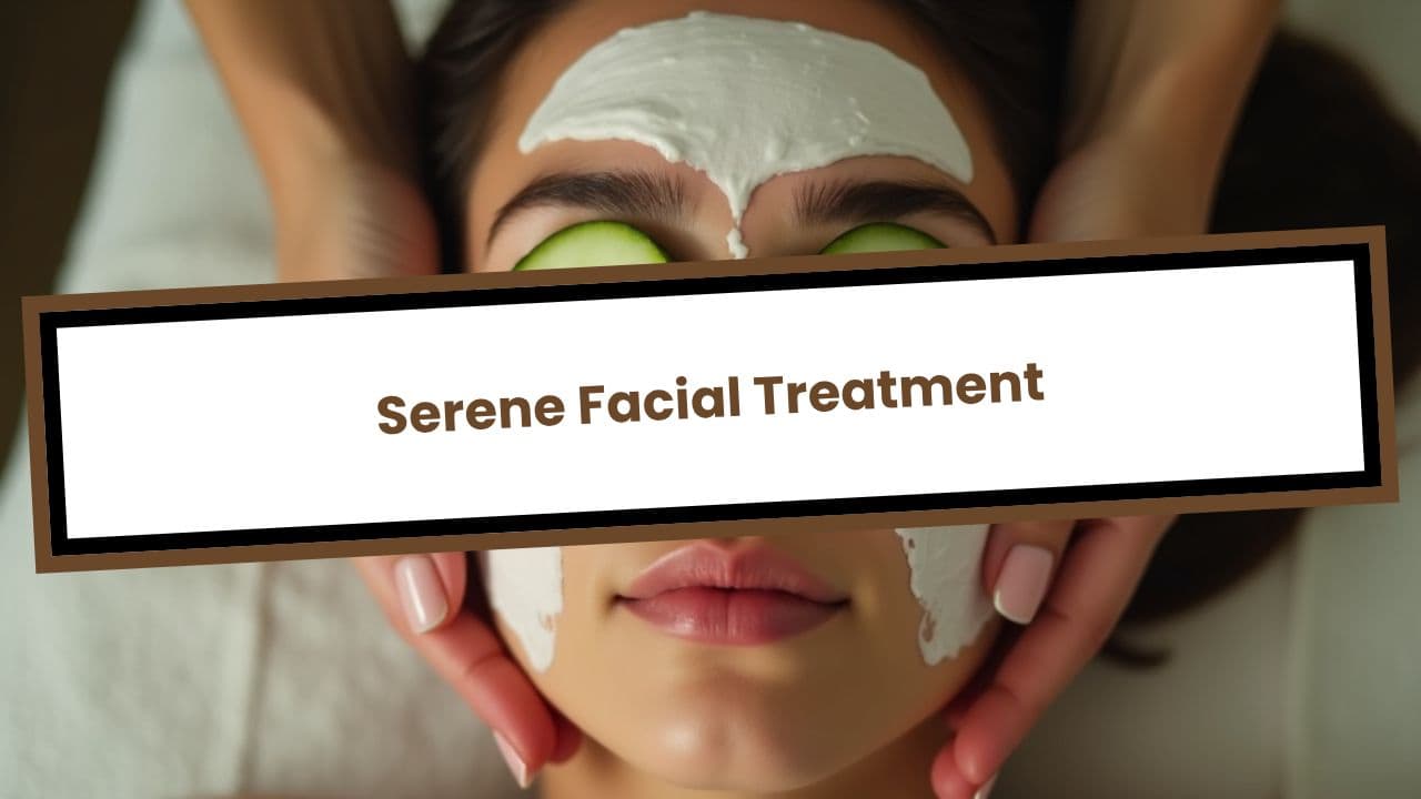 Serene Facial Treatment