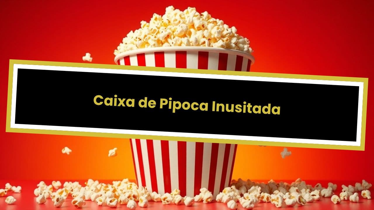 Caixa de Pipoca Inusitada