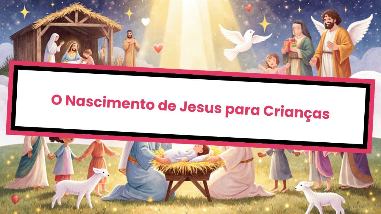 O Nascimento de Jesus para Crianças