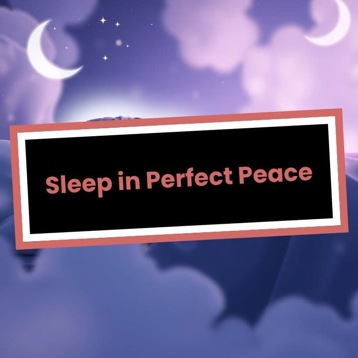 Sleep in Perfect Peace