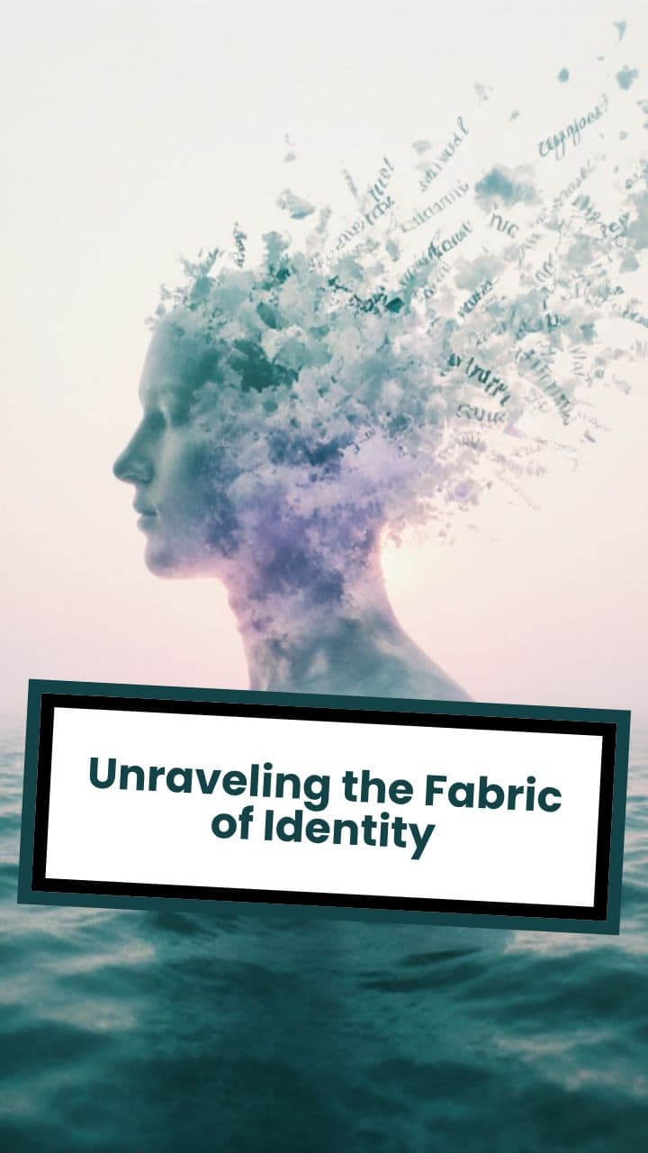 Unraveling the Fabric of Identity