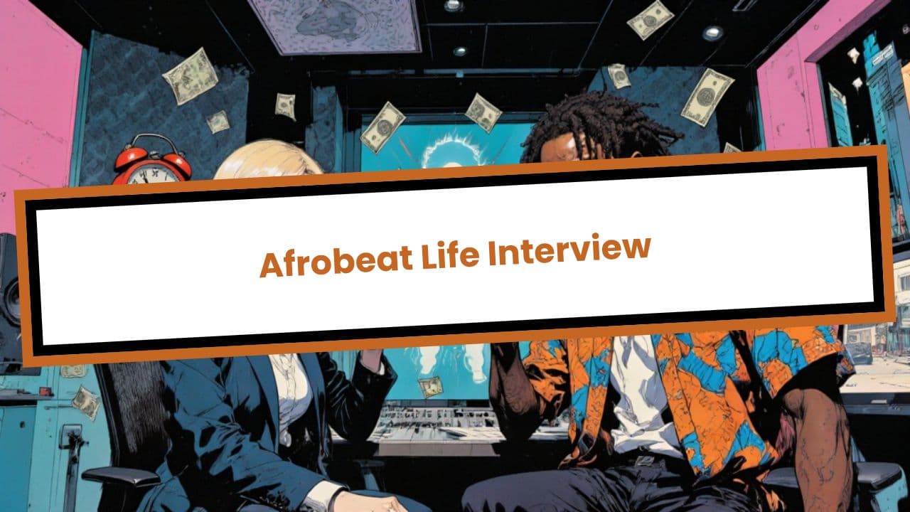 Afrobeat Life Interview