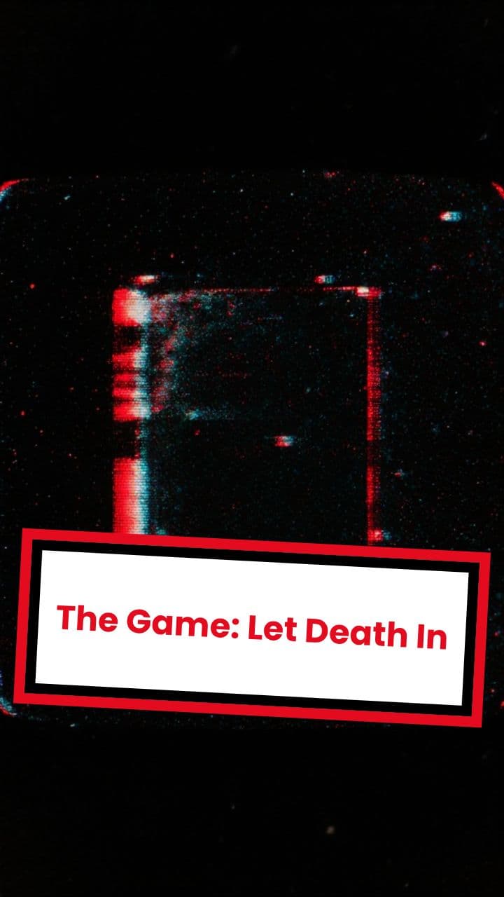 The Game: Let Death In