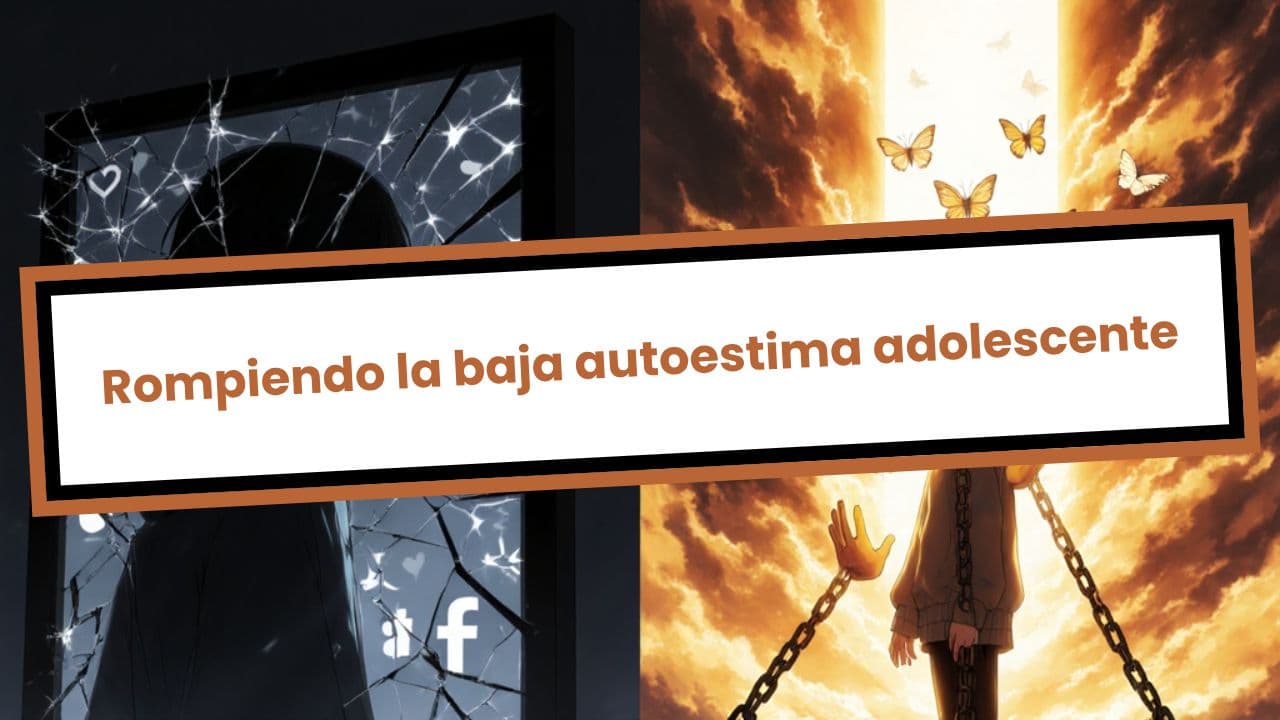 Rompiendo la baja autoestima adolescente