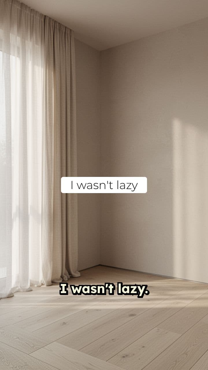 Overwhelmed Not Lazy