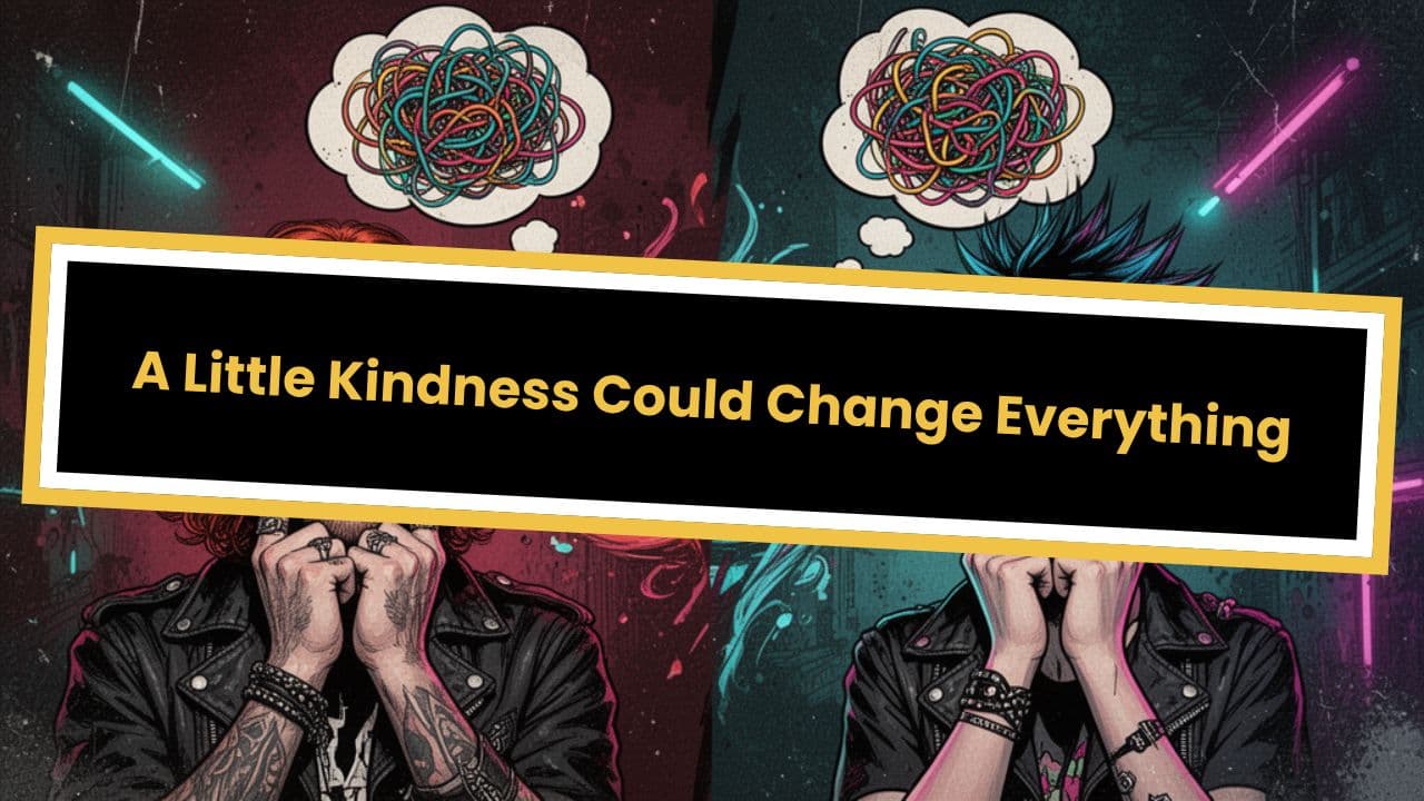 A Little Kindness Could Change Everything