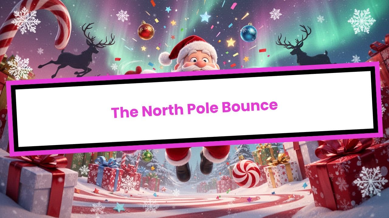 The North Pole Bounce