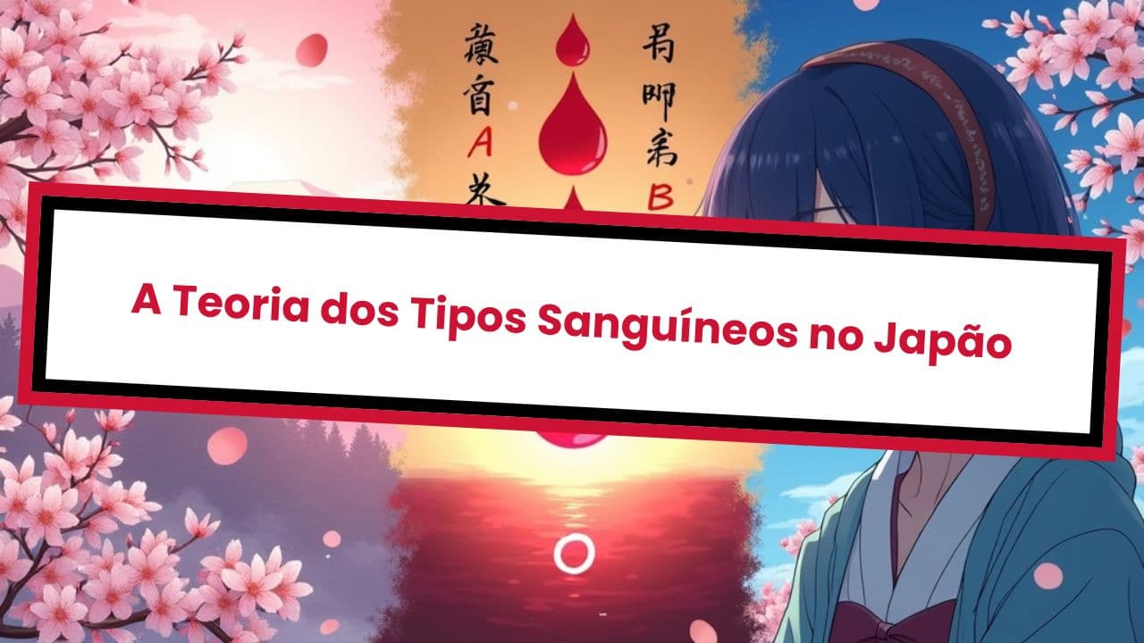 A Teoria dos Tipos Sanguíneos no Japão