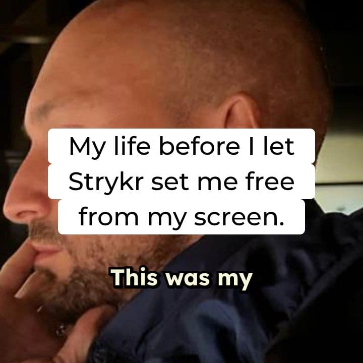 Before Strykr, After Strykr