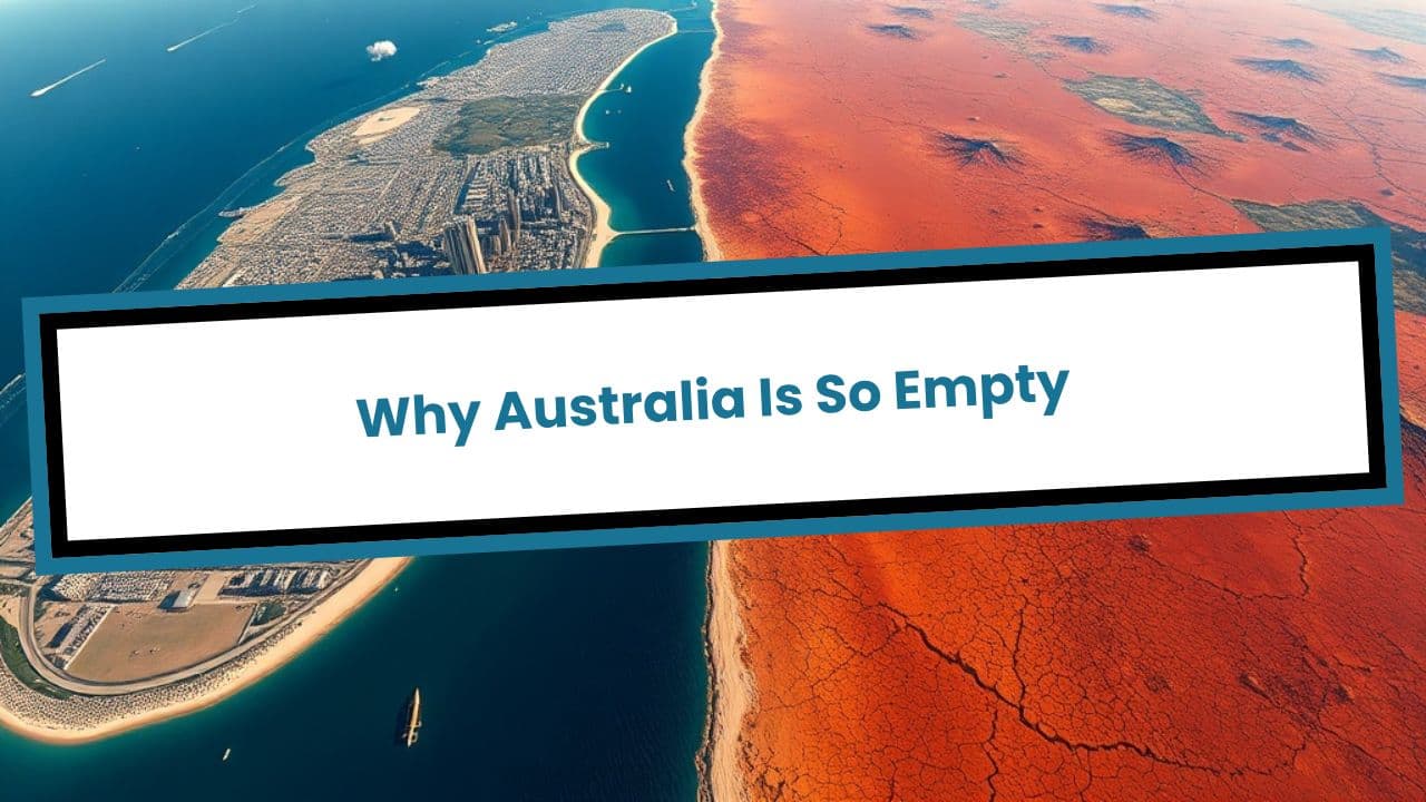 Why Australia Is So Empty