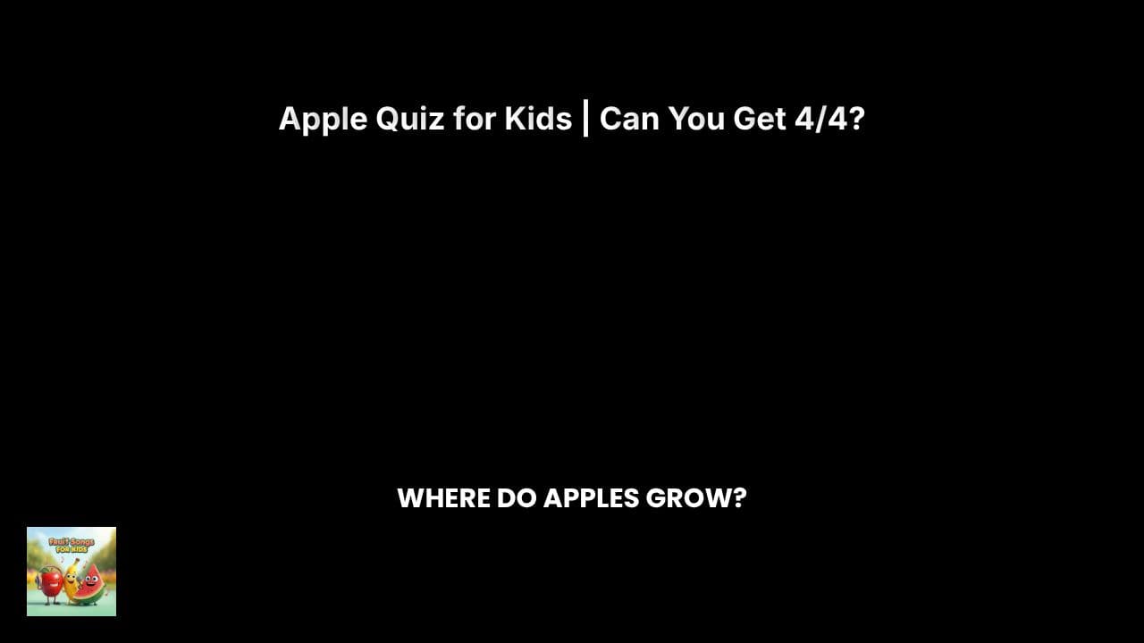 Apple Quiz for Kids | Can You Get 4/4? (duplicated)