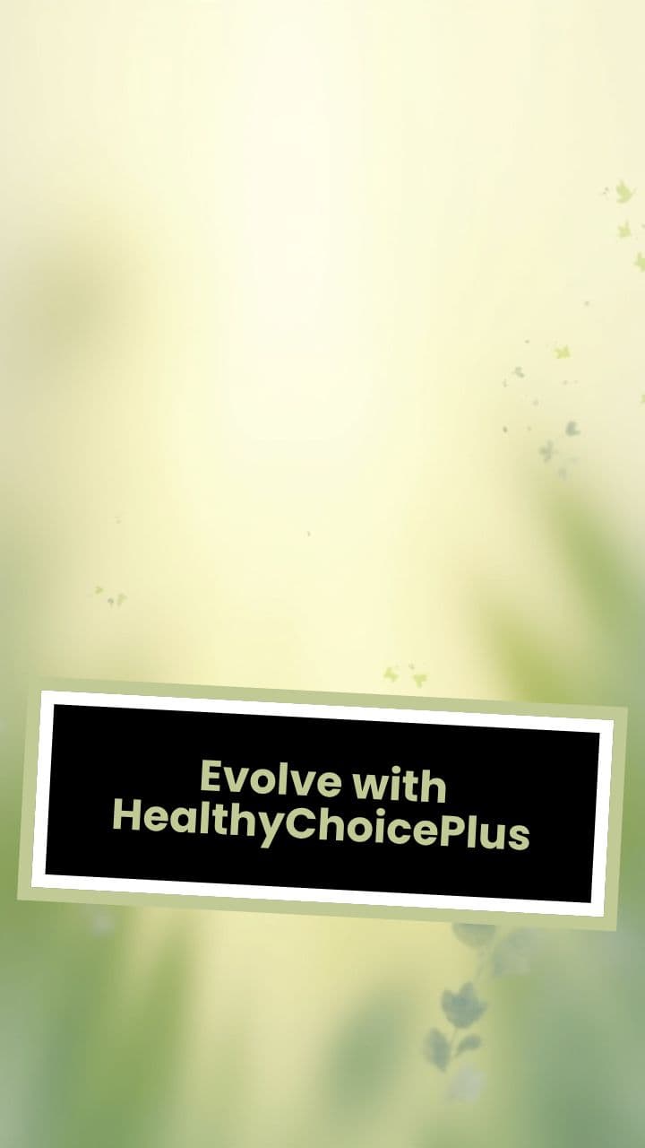 Evolve with HealthyChoicePlus