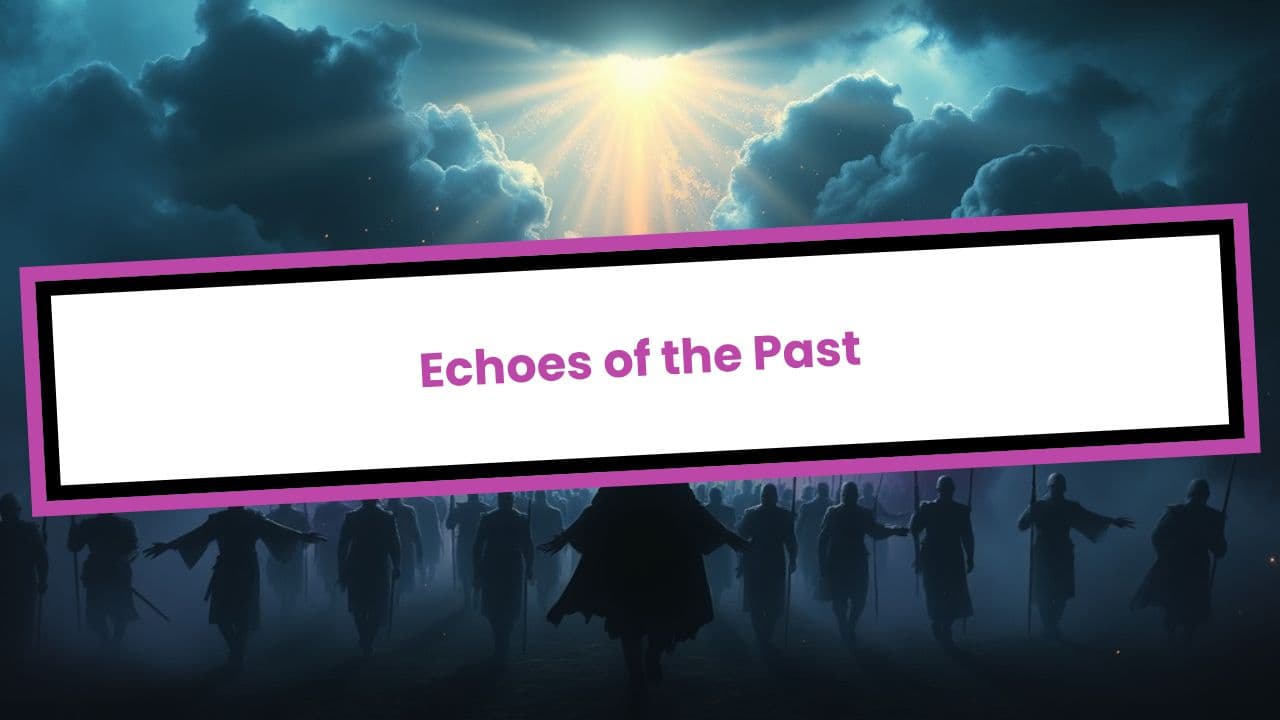 Echoes of the Past
