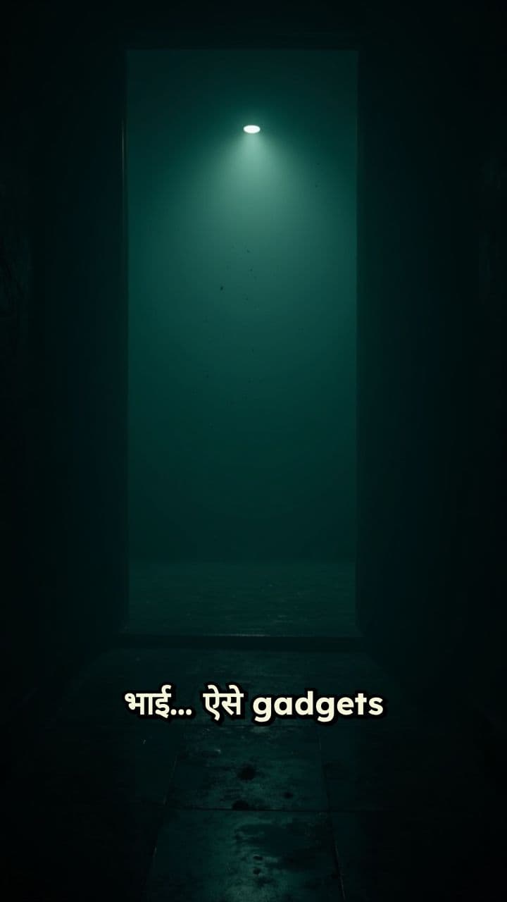 Dahshat ke Gadgets
