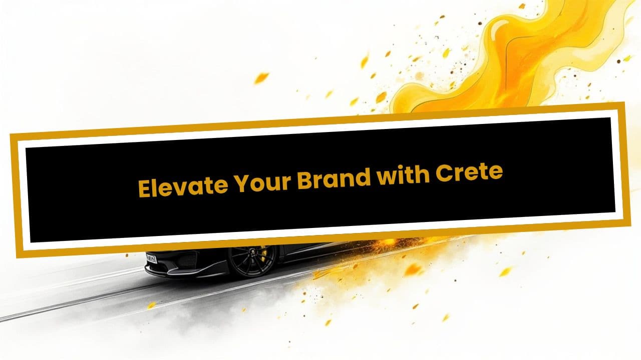 Elevate Your Brand with Crete