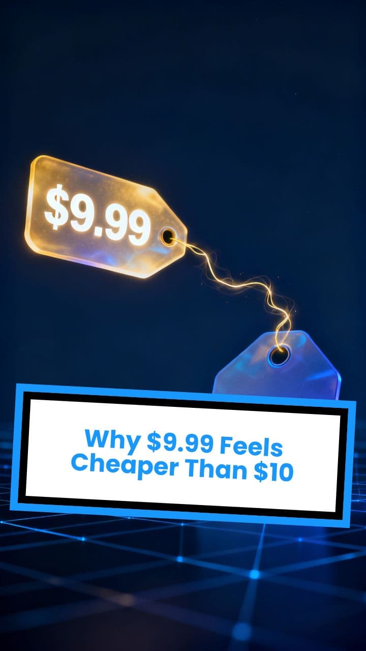 Why $9.99 Feels Cheaper Than $10