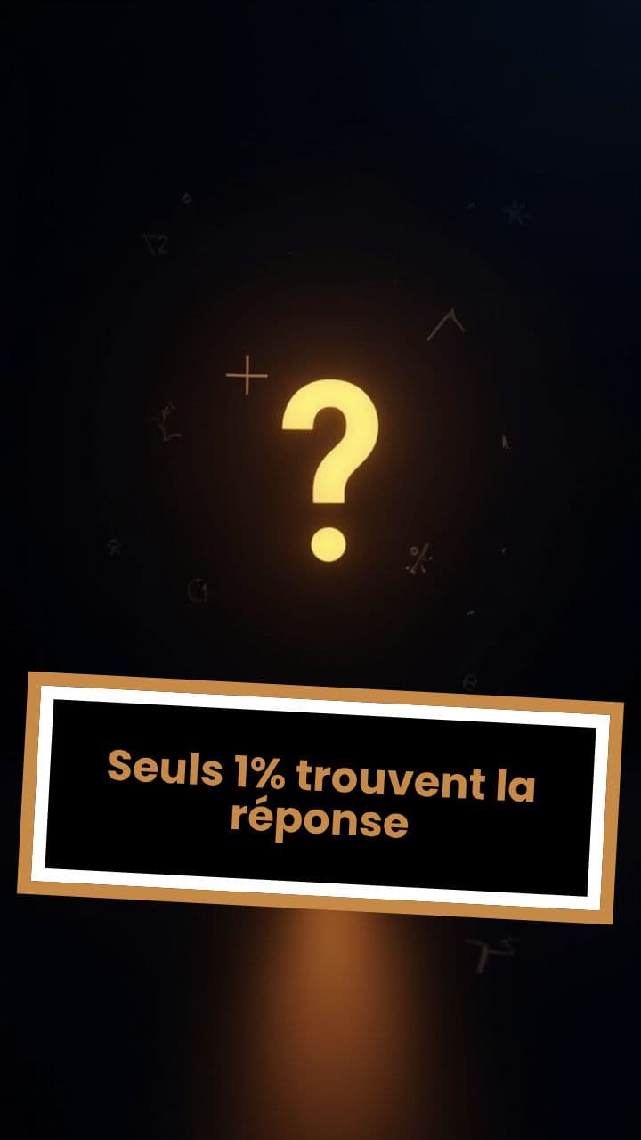 Seuls 1% trouvent la réponse