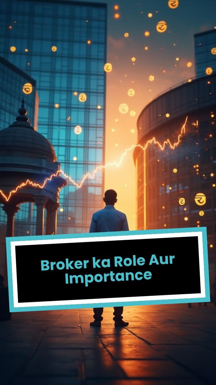 Broker ka Role Aur Importance