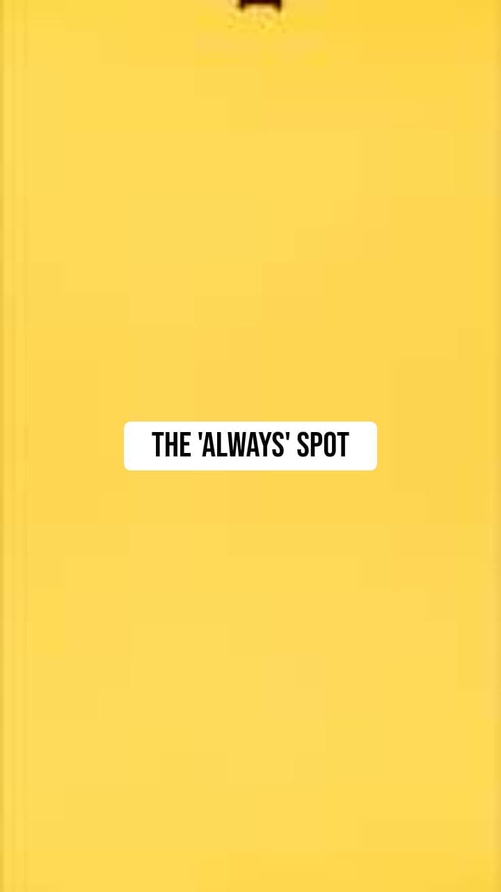 The 'Always' Spot