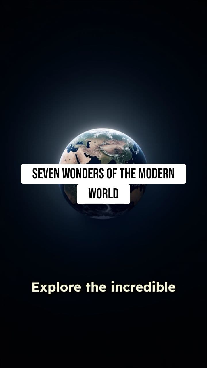 Seven Wonders of the Modern World