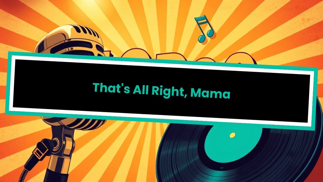 That's All Right, Mama