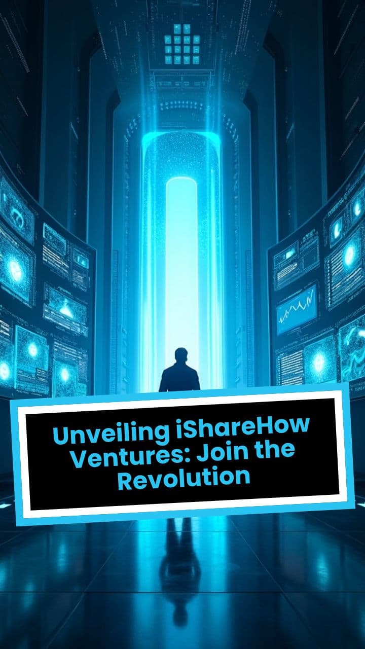 Unveiling iShareHow Ventures: Join the Revolution