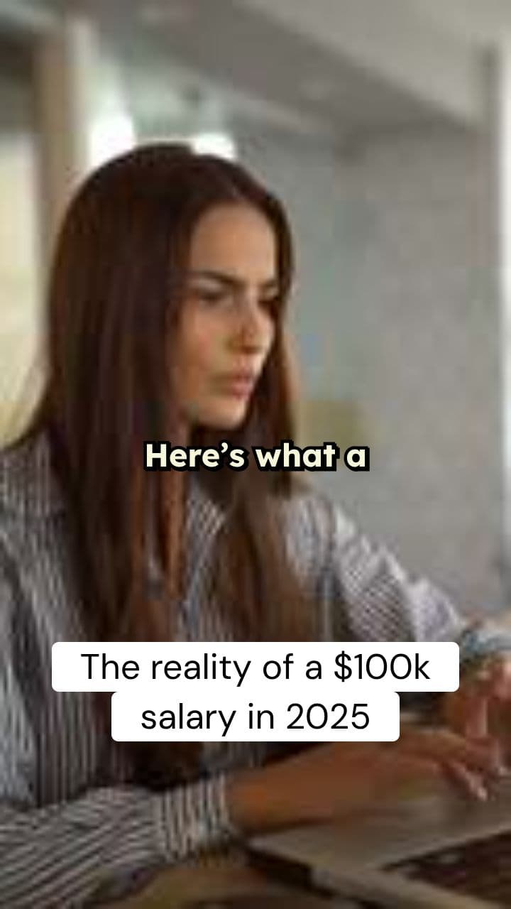 The Reality of a $100K Salary in 2025