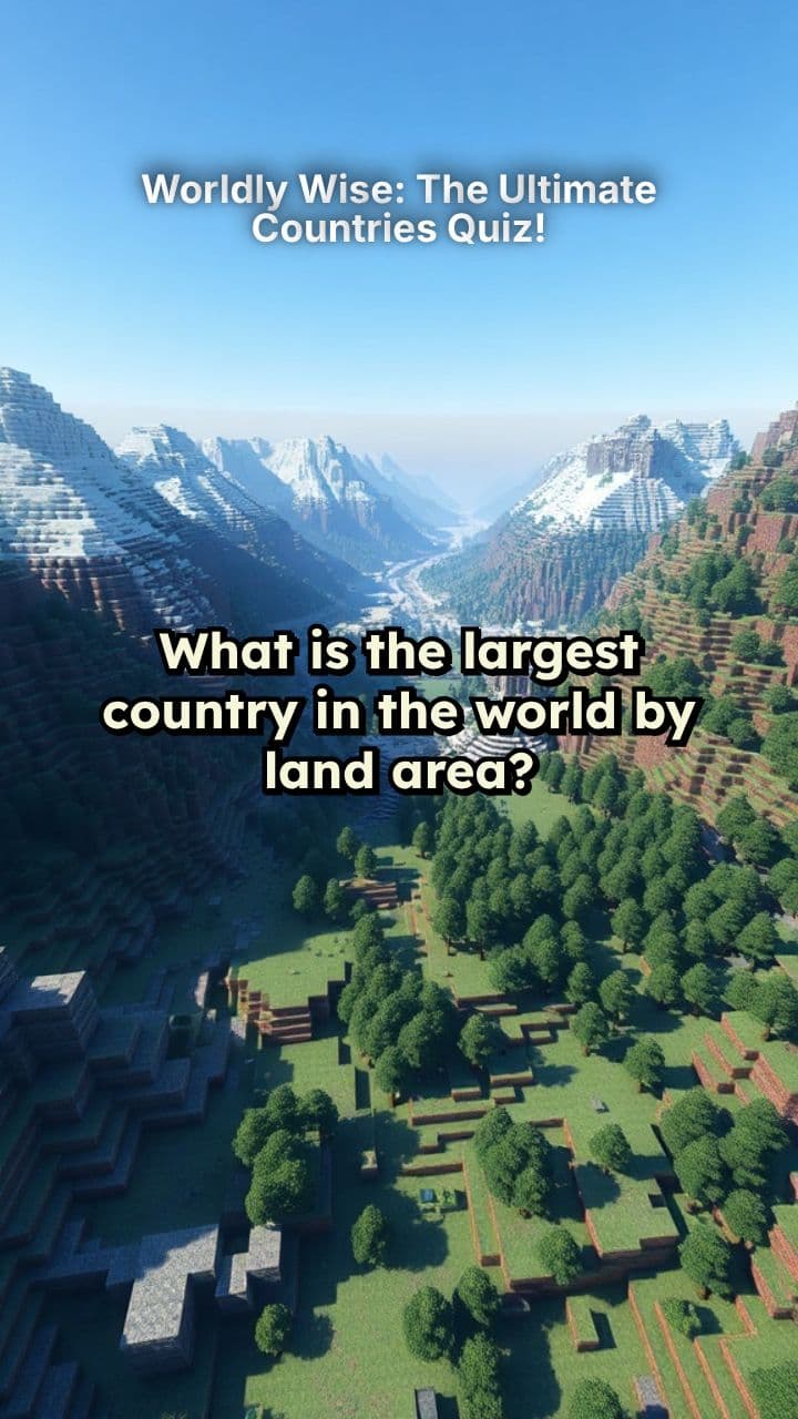 Worldly Wise: The Ultimate Countries Quiz!
