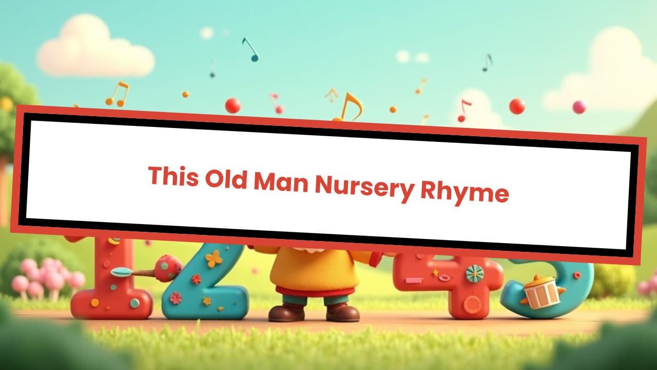 This Old Man Nursery Rhyme