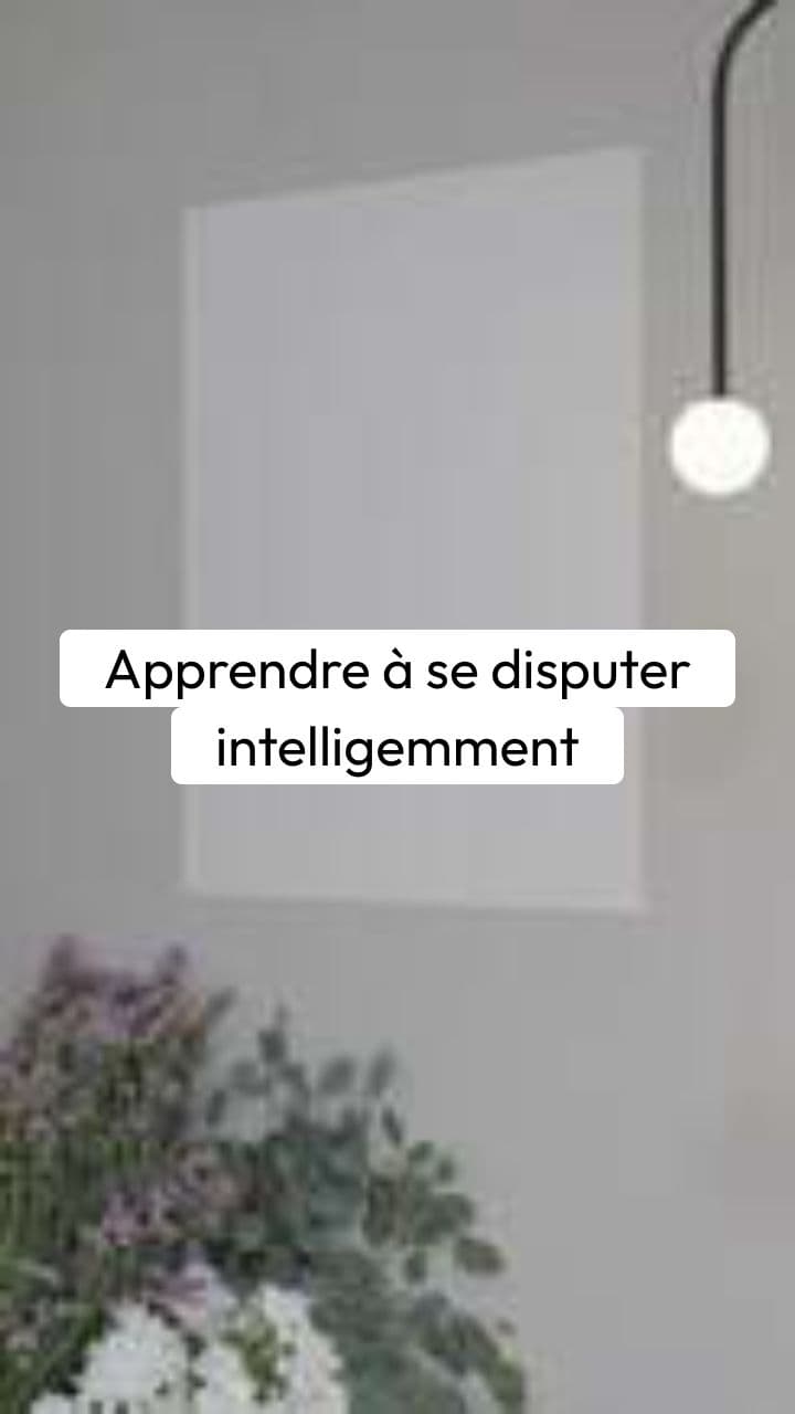 Apprendre à se disputer intelligemment