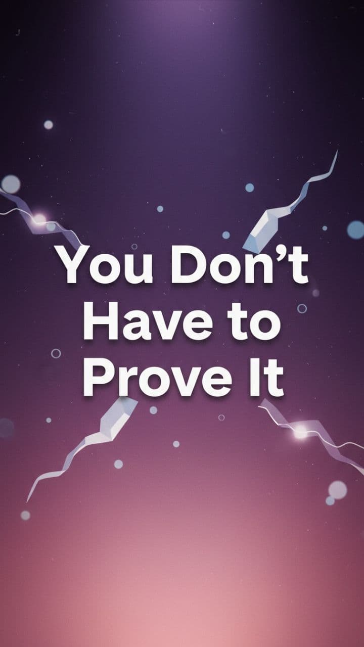 You Don’t Have to Prove It