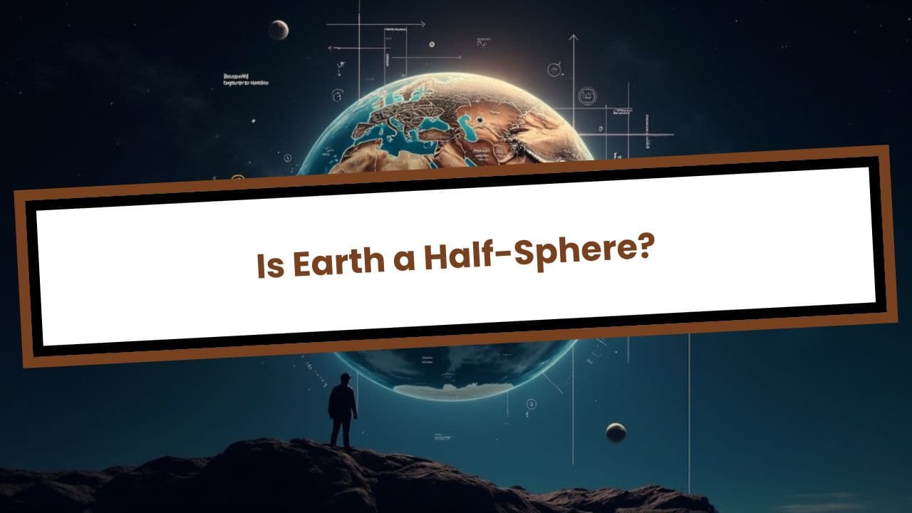 Is Earth a Half-Sphere?
