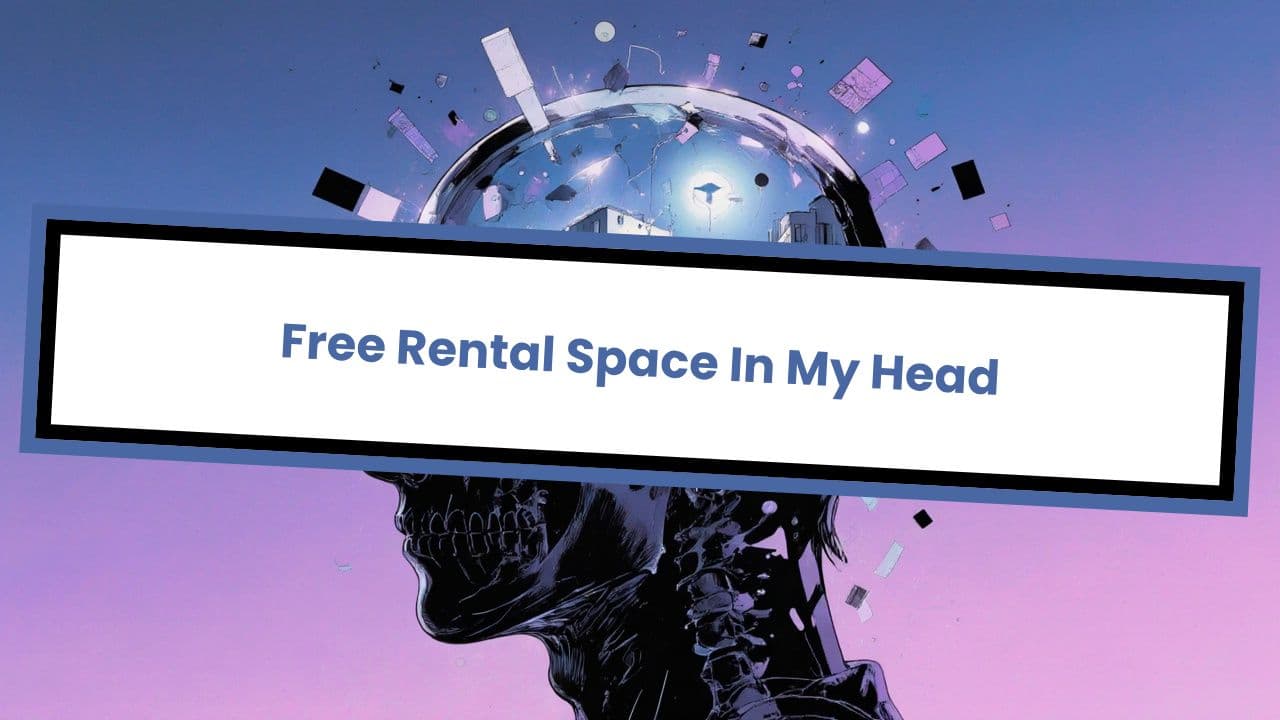 Free Rental Space In My Head