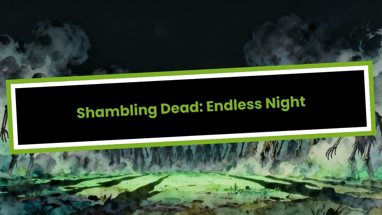 Shambling Dead: Endless Night