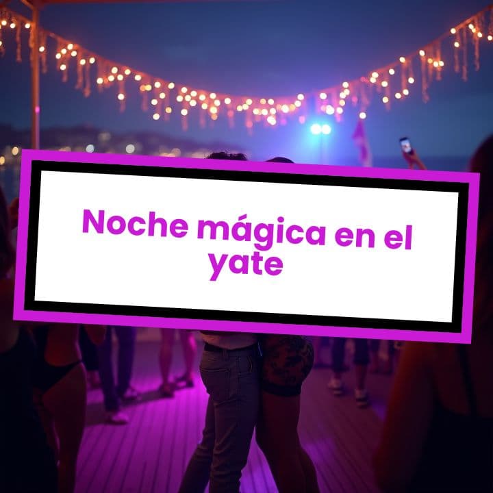 Noche mágica en el yate