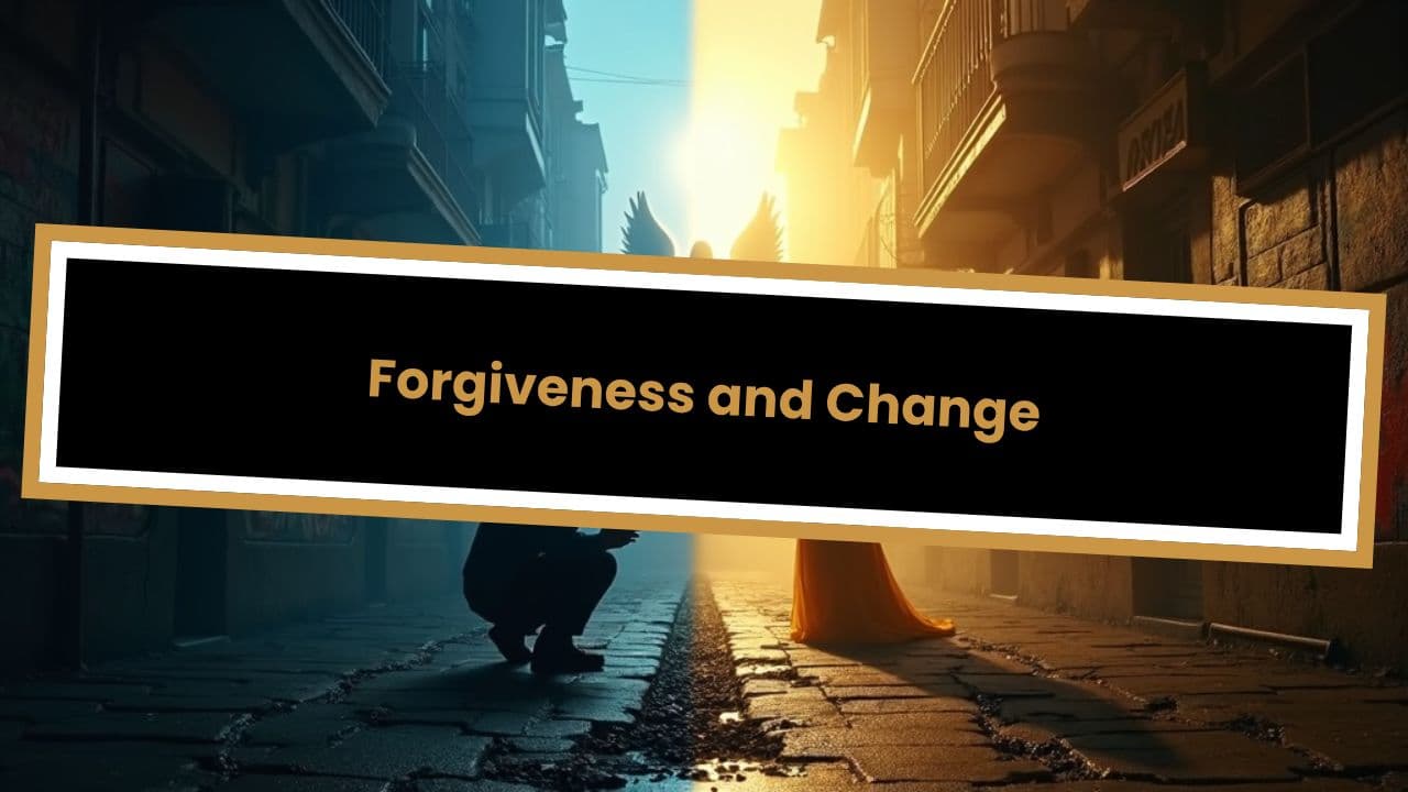 Forgiveness and Change