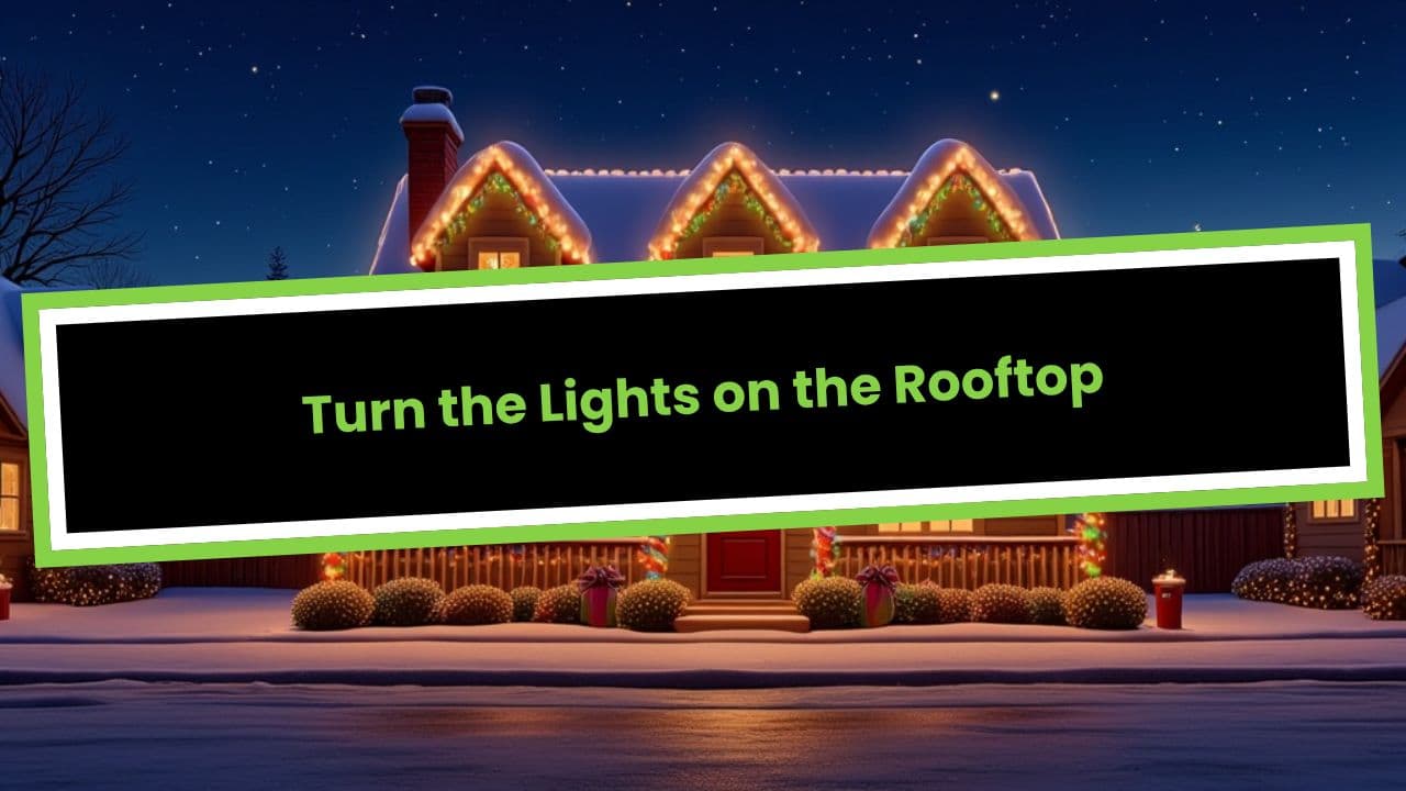 Turn the Lights on the Rooftop