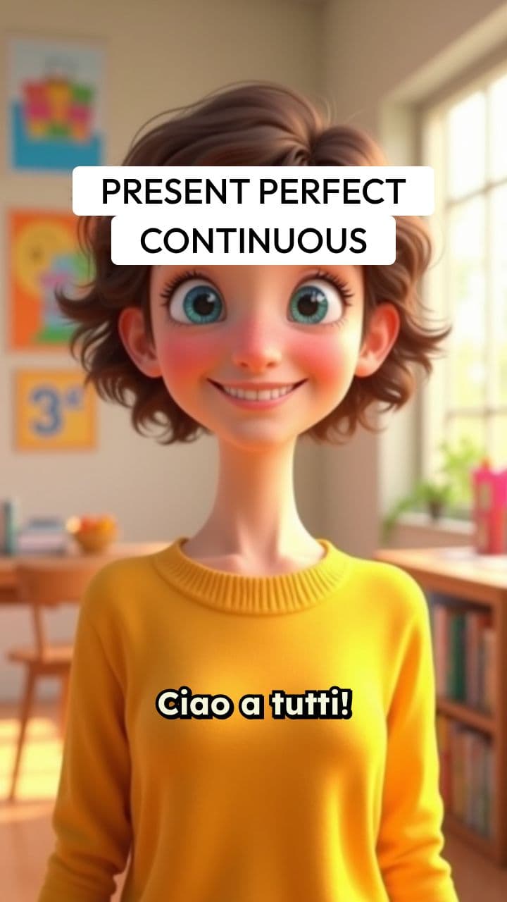 I Molteplici Usi del Present Perfect Continuous