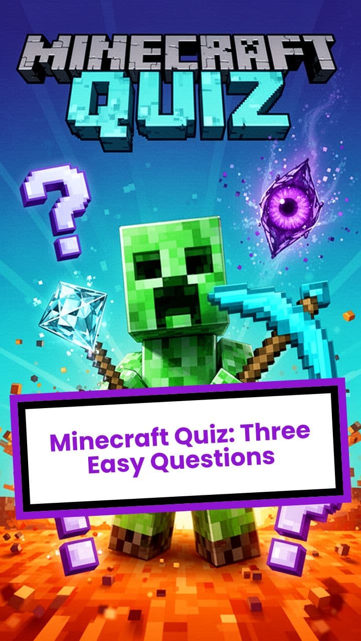 Minecraft Quiz: Three Easy Questions