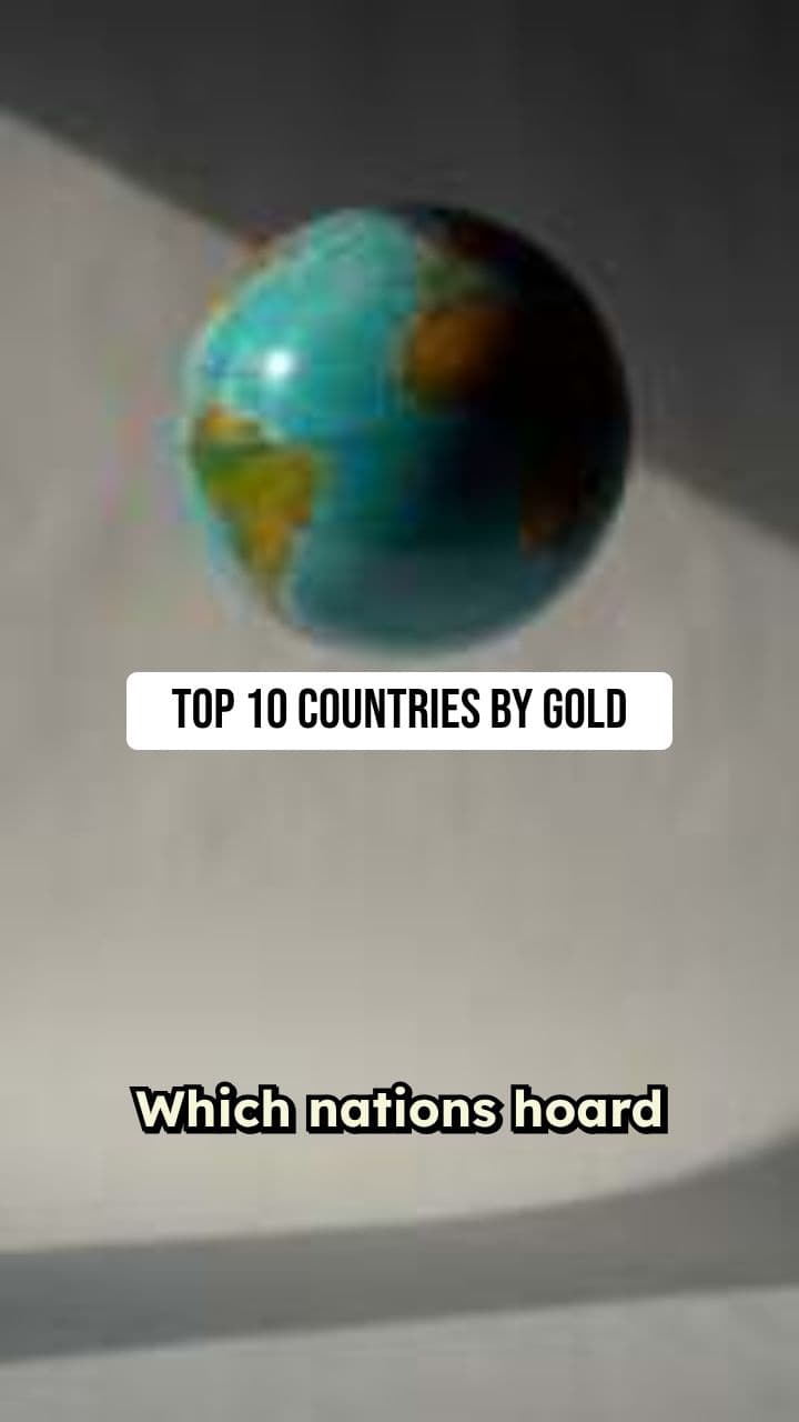 Top 10 Countries by Gold Reserves