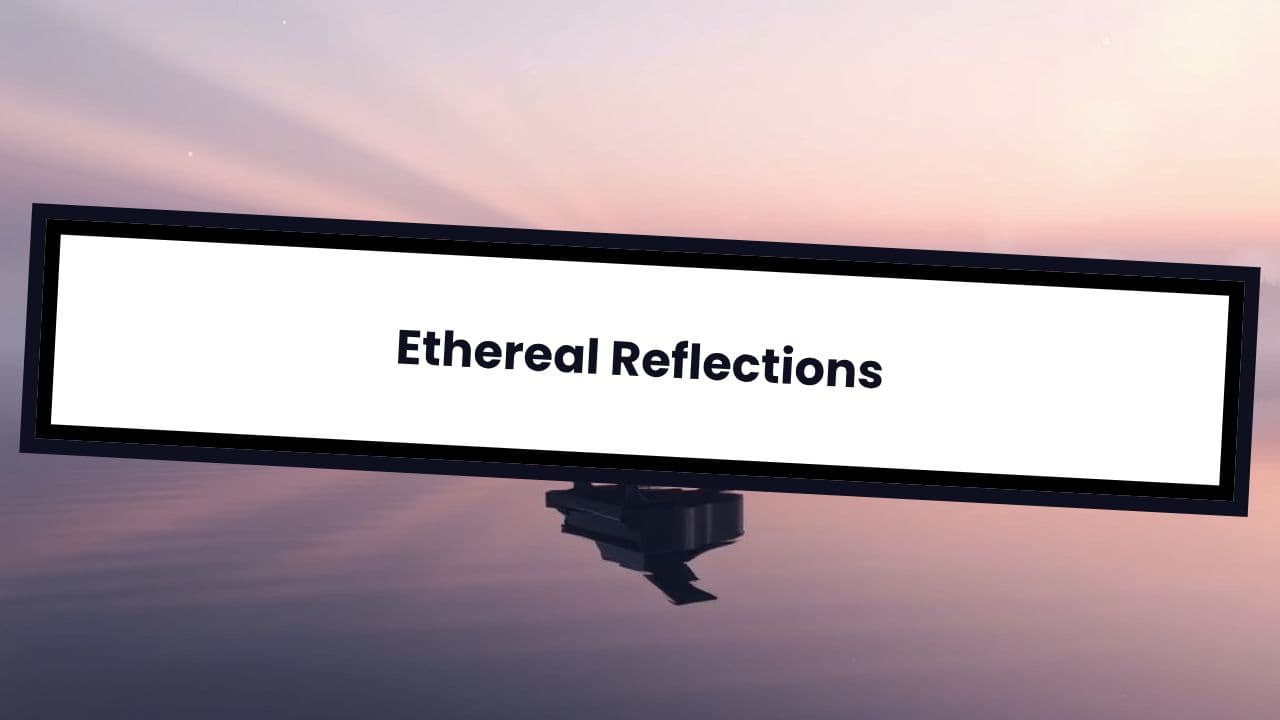 Ethereal Reflections