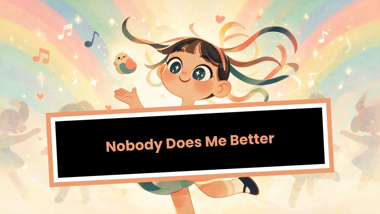Nobody Does Me Better