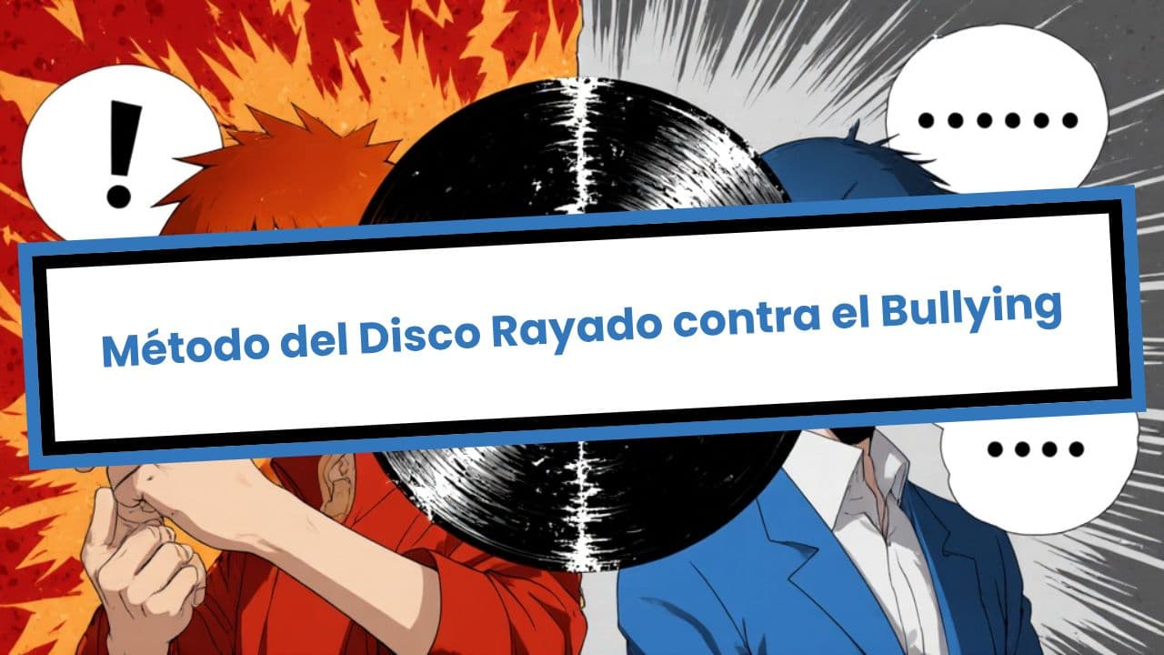 Método del Disco Rayado contra el Bullying
