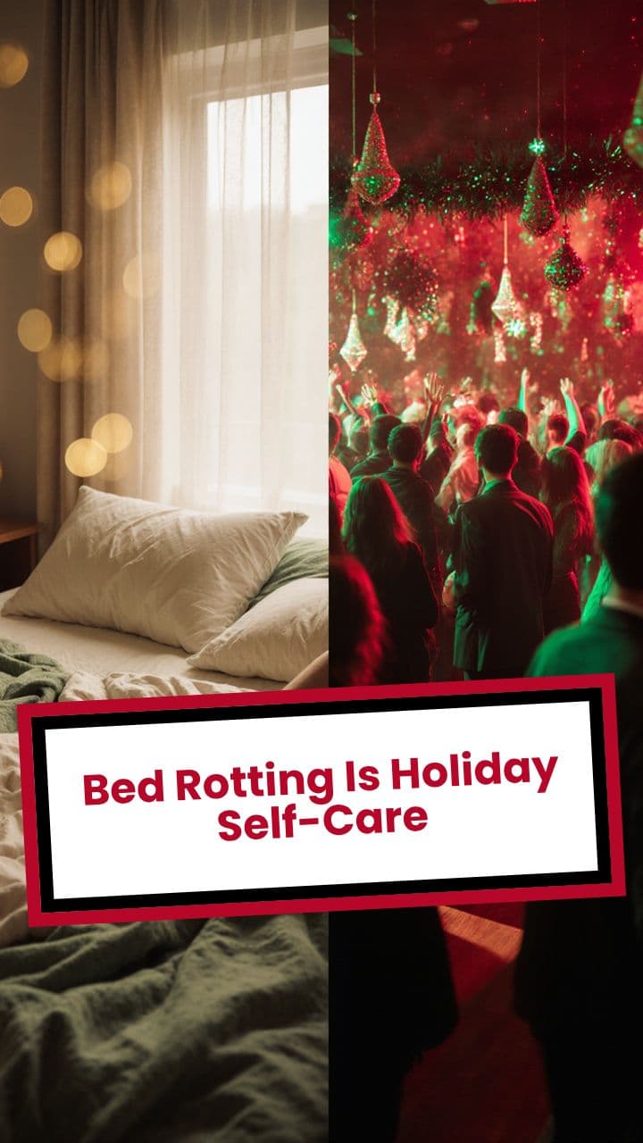 Bed Rotting Is Holiday Self-Care