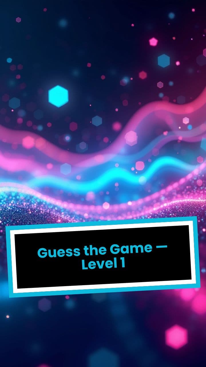 Guess the Game — Level 1